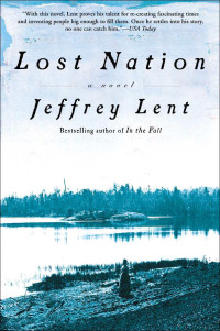 Lent, Jeffrey — Lost Nation: A Novel