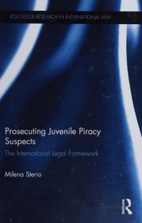 Sterio, Milena, author — Prosecuting juvenile piracy suspects : the international legal framework