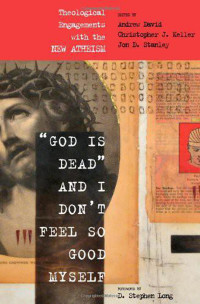 Andrew Shutes-David;Christopher J. Keller; & Christopher J. Keller & Jon Stanley — "God Is Dead" and I Don't Feel So Good Myself