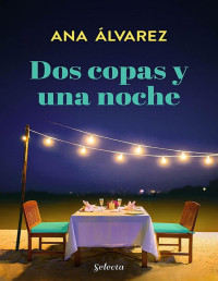 Ana Álvarez — Dos copas y una noche