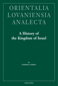 Edward Lipinski — A History of the Kingdom of Israel