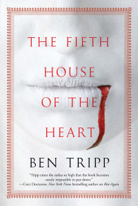 Ben Tripp — The Fifth House of the Heart