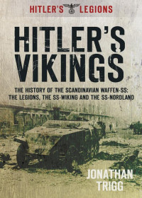 Jonathan Trigg — Hitler's Vikings