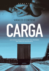 Vasco Cortese — Carga