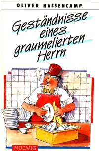 Hassencamp, Oliver — Geständnisse eines graumelierten Herren