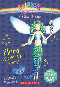 Daisy Meadows [Meadows, Daisy] — Flora the Dress-Up Fairy