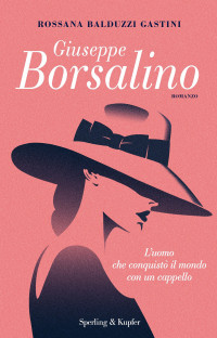 Rossana Balduzzi Gastini — Giuseppe Borsalino