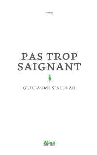 Guillaume Siaudeau [Siaudeau, Guillaume] — Pas trop saignant