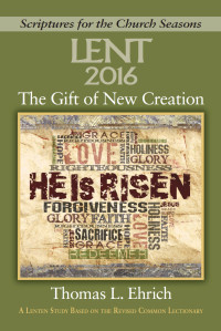 Ehrich, Thomas L.; — The Gift of New Creation - Large Print