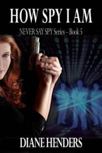 Diane Henders  — How Spy I Am