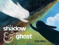 Cat Min — The Shadow and the Ghost