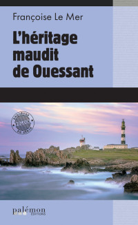 Françoise Le Mer — Le Gwen et Le Fur T24 : L'héritage maudit de Ouessant
