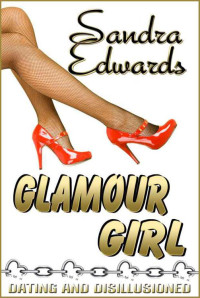 Edwards, Sandra — Glamour Girl (West Coast Girlz: Book Two)