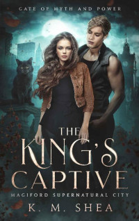 K. M. Shea — The King's Captive