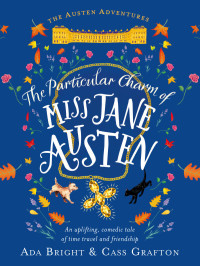 Ada Bright, Cass Grafton — The Particular Charm of Miss Jane Austen