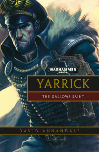 David Annandale — Yarrick: The Gallows Saint