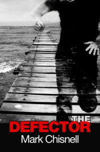 Mark Chisnell — The Defector