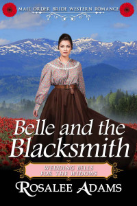 Rosalee Adams — Belle And The Blacksmith (Wedding Bells For The Widows 02)