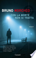 Bruno Morchio — Con la morte non si tratta