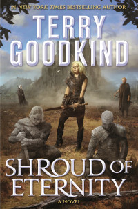 Terry Goodkind — Shroud of Eternity