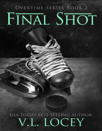 V.L. Locey — Final Shot (Overtime Series #2)