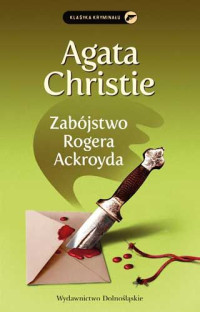 Agatha Christie — Zabojstwo Rogera Ackroyda