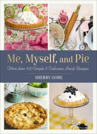 Sherry Gore; — Me, Myself, and Pie