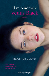 Heather Lloyd — Il mio nome è Venus Black