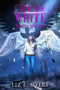 Liz E. Myers — Cheyenne White 2 : Tombée plus bas