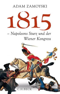 Zamoyski, Adam — 1815 · Napoleons Sturz und der Wiener Kongress