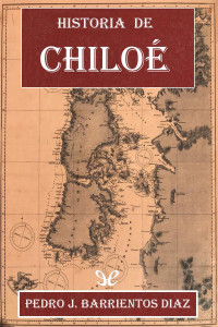 Pedro J. Barrientos Díaz — Historia de Chiloé