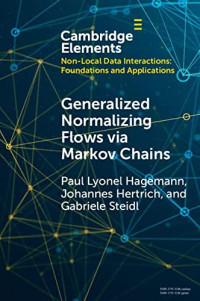 Paul Lyonel Hagemann, Johannes Hertrich, Gabriele Steidl — Generalized Normalizing Flows via Markov Chains