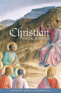 John Aloysius Coleman — Christian Political Ethics