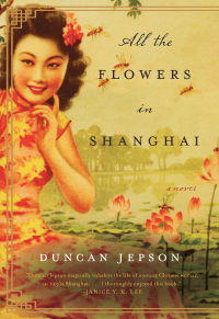 Duncan Jepson — All the Flowers in Shanghai