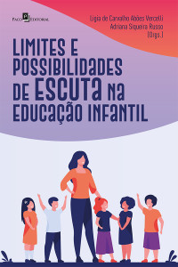 Ligia de Carvalho Abes Vercelli;Adriana Siqueira Russo; — Limites e possibilidades de escuta na Educao Infantil