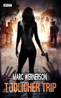 WernerSon, Marc — Tödlicher Trip: Horror (German Edition)