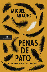 Miguel Araújo — Penas de pato