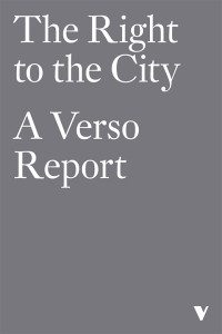 Anonymous — The Right to the City: A Verso Report