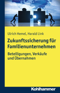 Ulrich Hemel & Harald Link — ZUKUNFTSSICHERUNG FÜR FAMILIENUNTERNEHMEN