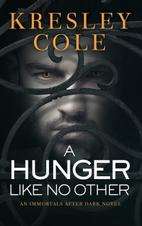 Kresley Cole — Immortals After Dark 02: A Hunger Like No Other