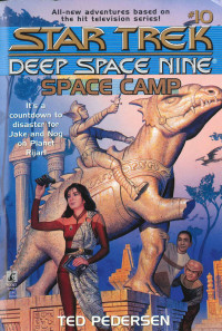 Ted Pedersen — Star Trek: Deep Space Nine - Young Adult Series - 10 - Space Camp