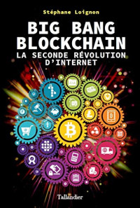 Stéphane Loignon — Big bang blockchain