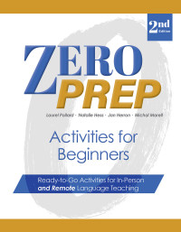 Jan Herron, Natalie Hess, Michal Marell, Laurel Pollard — Zero Prep Activities for Beginners: Ready-to-Go Activities for the Language Classroom, , 2nd Edition