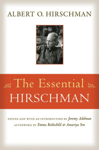 Albert O. Hirschman — The Essential Hirschman