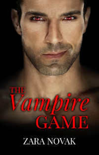 Zara Novak [Novak, Zara] — The Vampire Game