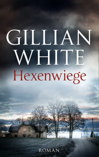White, Gillian [White, Gillian] — Hexenwiege