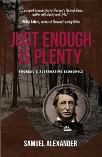 Samuel Alexander — Just Enough is Plenty: Thoreau's Alternative Economics