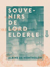 Albine de Montholon — Souvenirs de lord Elderle