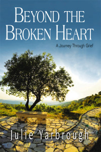 Julie Yarbrough; — Beyond the Broken Heart: Participant Book