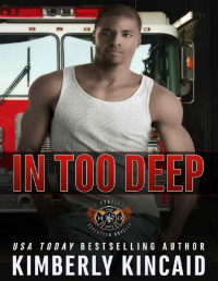 Kimberly Kincaid — In Too Deep: Station Seventeen Book 3